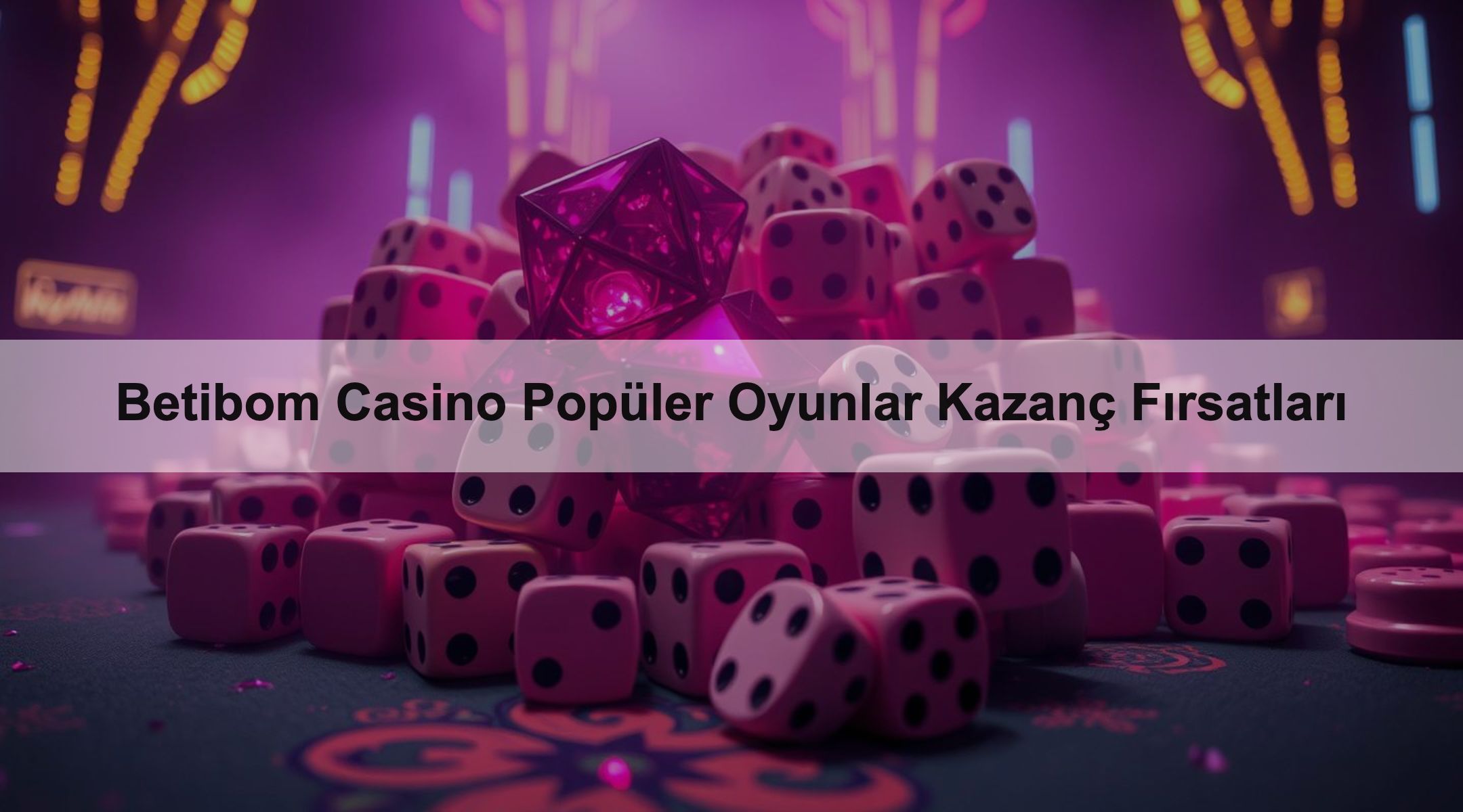 Betibom Casino Popüler Oyunlar Kazanç Fırsatları 1 Betibom Casino Popüler Oyunlar Kazanç Fırsatları